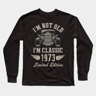 I'm Classic Car 49th Birthday Gift 49 Years Old Born In 1973 Long Sleeve T-Shirt